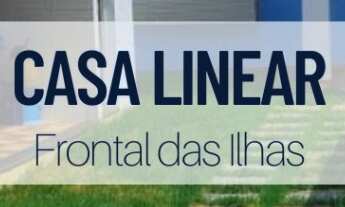 Imagem: CASA LINEAR CONDOMÍNIO FRONTAL DAS ILHAS