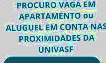 Imagem: PROCURO VAGA EM APARTAMENTO PRÓXIMO A UNIVASF