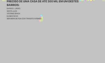 Imagem: Preciso de uma casa de até 300k