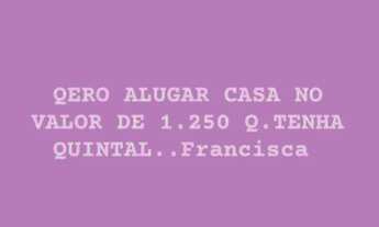 Imagem: Eu procurando casa para alugar no valor