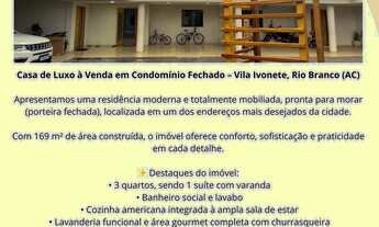 Imagem 2: Casa de Luxo mobiliada em Condomínio - Vila Ivonete (AC) - Oport. Única