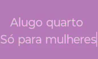 Imagem: Alugo quarto somente para mulher