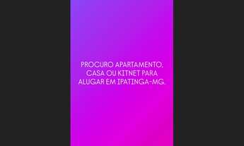 Imagem: PROCURO APARTAMENTO, CASA OU KITNET EM IPATINGA-MG