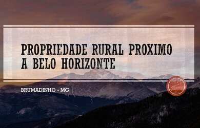 Imagem: A fazenda está localizado em Brumadinho, MG à venda por R$1.500.000